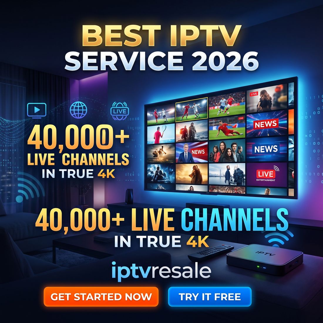 Best IPTV Service 2026 — a 4K TV wall streaming live sport, news and entertainment, with 40,000+ live channels in true 4K